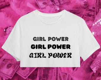 Girl Power Tee or Crop Shirt