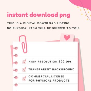 May include: Pink digital download listing graphic with the text "instant download png". Features include high resolution, transparent background, and commercial license for physical products.