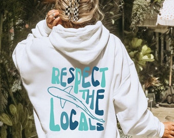 Shark Hoodie, Respect the Locals sharks hoodie, shark sweatshirt,  beach hoodie, surfing hoodie, marine biology hoodie gift, words on back