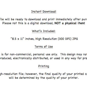 May include: Text describing the terms of use for a digital download of an 8.5 x 11 inch, 300 DPI JPG image. The text states that the design is for non-commercial, personal use only and may not be resold, reproduced, electronically distributed, or used in any way for profit. The text also states that the final quality of the printed coloring page will be determined by the quality of the printer.