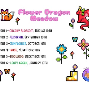 May include: Pixel art graphic with the text "Flower Dragon Meadow" and various pixelated flowers, a fox, and a dragon. The text lists six parts: Cherry Blossom, Wisteria, Sunflower, Rose, Dogwood, and Leafy Green, with corresponding months.