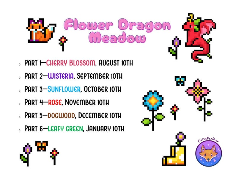 May include: Pixel art graphic with the text "Flower Dragon Meadow" and various pixelated flowers, a fox, and a dragon. The text lists six parts: Cherry Blossom, Wisteria, Sunflower, Rose, Dogwood, and Leafy Green, with corresponding months.