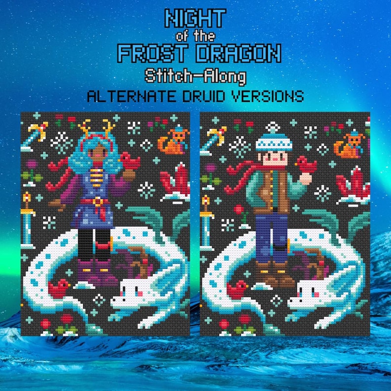 May include: Two versions of a cross-stitch pattern featuring a blue and white frost dragon with a druid standing on top. The text "Night of the Frost Dragon Stitch-Along Alternate Druid Versions" is at the top of the image.