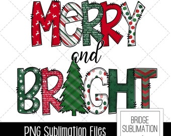 Op de afbeelding: Een feestelijke afbeelding met de woorden "Merry and Bright" in rood en groen. De letters zijn versierd met patronen zoals rendieren, strepen en stippen. Daaronder staat "PNG Sublimation Files For Personal and Commercial Use."