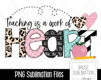 Teacher Sublimation PNG, Teaching is a Work of Heart PNG Design, Teaching Shirt PNG, Teacher Leopard, Teacher Life, Download, Commercial Use