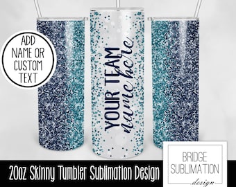 Navy & Teal Team Tumbler PNG, 20oz Skinny Tumbler Sublimation Design Template, Navy Teal Glitter Tumbler, Add Name, School, Commercial Use