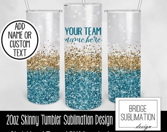 Teal & Gold Team Tumbler PNG, 20oz Skinny Tumbler Sublimation Design Template, Teal Gold Glitter Tumbler Add Custom Name, Commercial Use