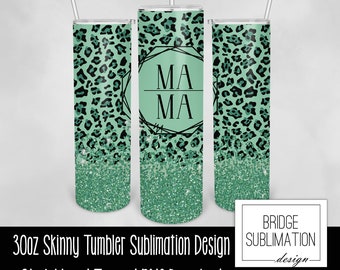 Green Mama Leopard Tumbler PNG, 30oz Skinny Tumbler Sublimation, Green Mothers Day Tumbler PNG, Green Glitter Tumbler Wrap, Commercial Use