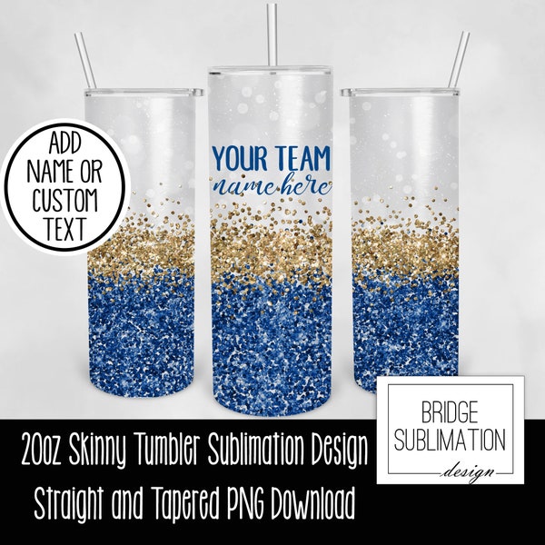Blue & Gold Team Tumbler PNG, 20oz Skinny Tumbler Sublimation Design Template, Blue Gold Glitter Tumbler, Add Name, Commercial Use