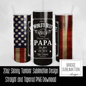 Papa Tumbler PNG, 20oz Skinny Tumbler Sublimation Design Template, Father&#39;s Day Flag Tumbler, World&#39;s Best Papa Wrap PNG, Digital Download