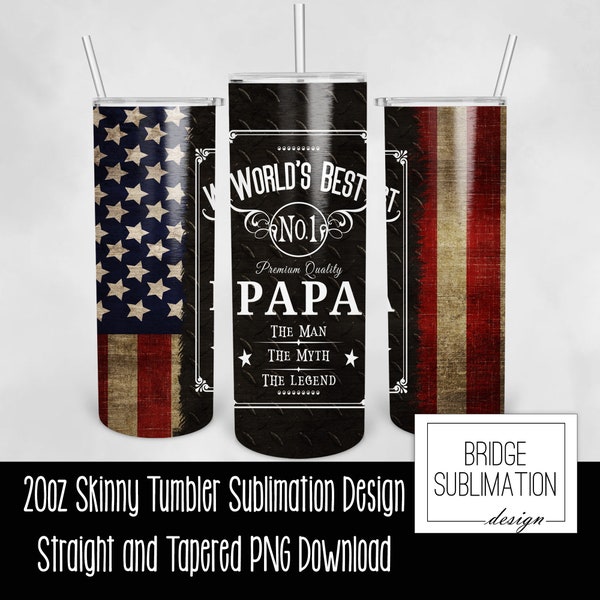 Papa Tumbler PNG, 20oz Skinny Tumbler Sublimation Design Template, Father's Day Flag Tumbler, World's Best Papa Wrap PNG, Digital Download