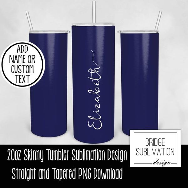 Navy Solid Color Tumbler, Blue 20oz Skinny Tumbler Sublimation Design Template, Add Custom Name/Text Navy Blue Design, Blue Tumbler Wrap