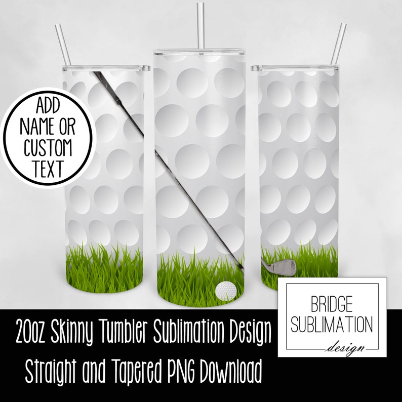 May include: A sublimation design for a 20 ounce skinny tumbler featuring a golf ball pattern, a golf club, and green grass. The design is available for both straight and tapered tumblers.  "ADD NAME OR CUSTOM TEXT" is written on a white circle.