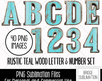 May include: A set of 40 teal blue and brown wooden letters and numbers. The letters are A, B, C, D, and E. The numbers are 1, 2, 3, and 4. The letters and numbers are in a rustic style with a distressed look. The text on the image reads "40 PNG IMAGES", "RUSTIC TEAL WOOD LETTER & NUMBER SET", "PNG Sublimation Files", "For Personal and Commercial Use", "BRIDGE SUBLIMATION -design-."