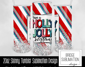 Have a Holly Jolly Christmas Tumbler, 20 Unzen Skinny Tumbler Sublimation Design Template, Stripe Glitter Christmas Tumbler Wrap, kommerzielle Nutzung