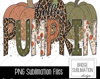 Hello Pumpkin PNG, Fall Sublimation Design Download, Fall PNG, Fall Pumpkin Sublimation Design, Autumn Sublimation, Autumn Fall PNG Design