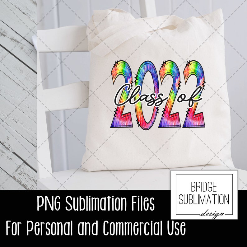 Tie Dye Class of 2022 PNG Graduation Sublimation Design Etsy