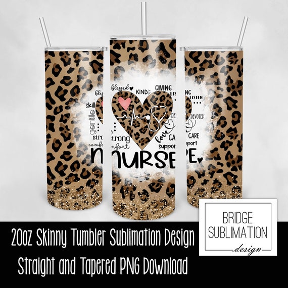 Nurse Tumbler PNG, 20oz Skinny Tumbler Sublimation Design Template, Leopard, Cheetah, Nurse Tumbler Wrap, Nurse Life, Download, Commercial