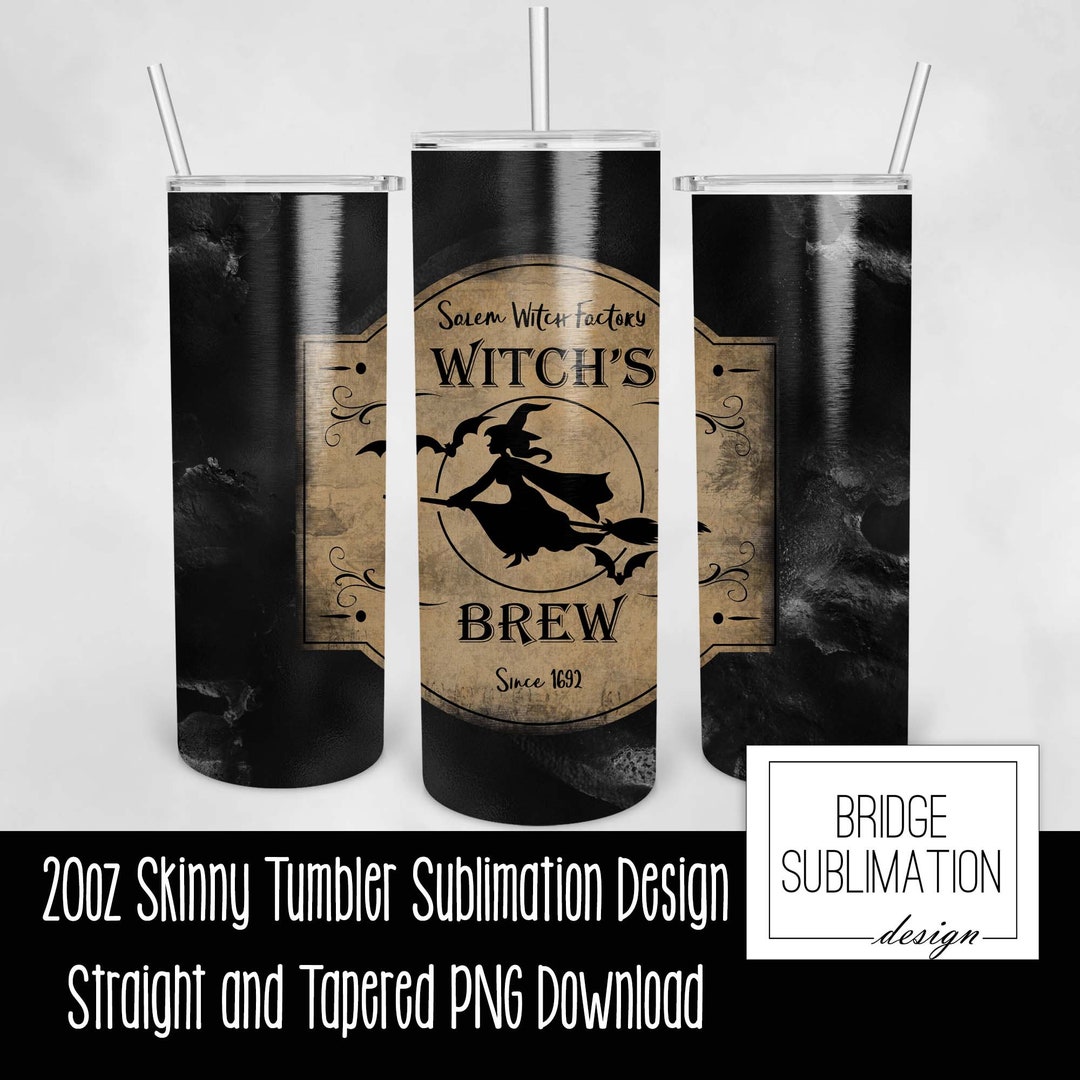 Witch's Brew Tumbler, 20oz Skinny Tumbler Sublimation Design Template ...