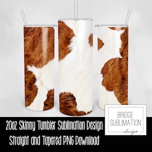 Cowhide Tumbler PNG, 20oz Skinny Tumbler Sublimation Design Template, Cowgirl, Brown & White Cowhide, Cow Fur, Animal Print, Commercial Use
