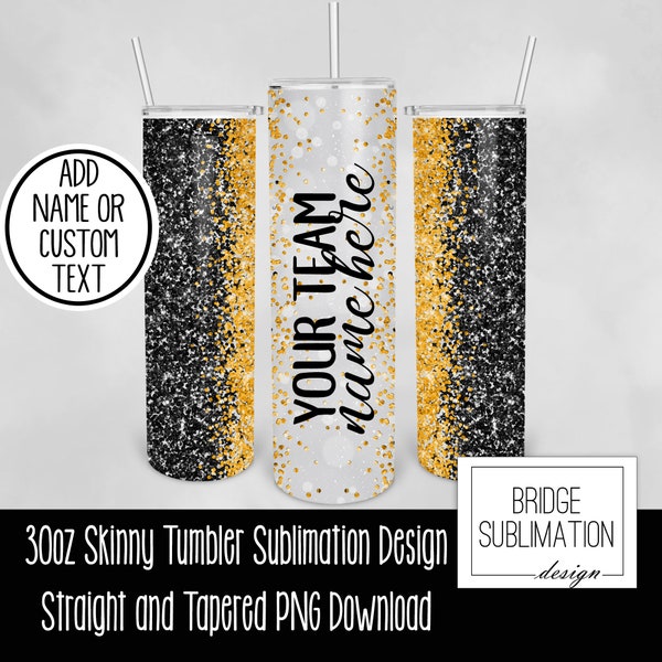 Black & Yellow Team Tumbler PNG, 30oz Skinny Tumbler Sublimation Design Template , Black Gold Glitter Tumbler, Add Name, Commercial Use