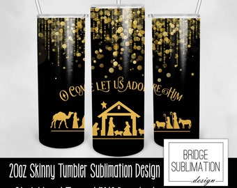 Nativity Scene Tumbler PNG, 20oz Skinny Tumbler Sublimation Design Template, O Come Let Us Adore, Christian, Nativity Design, Commercial Use