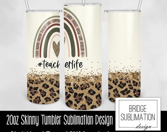 Teacher Life Leopard Print Sublimation, Teacher Life Rainbow Wrap PNG, 20oz Skinny Tumbler Sublimation Design, Instant Digital Download