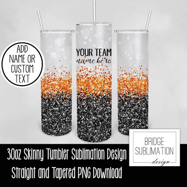 Orange & Black Team 30oz Skinny Tumbler Sublimation Design Template, Black Orange Glitter Tumbler, Add Name, PNG Download, Commercial Use