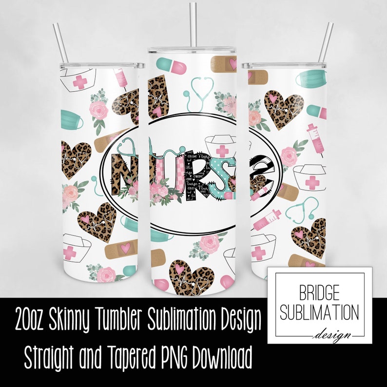 May include: Three 20oz skinny tumblers with a white background and a nurse-themed design. The design includes the word "NURSE" in a circle, surrounded by medical symbols, hearts, and flowers. The tumblers have a straw.