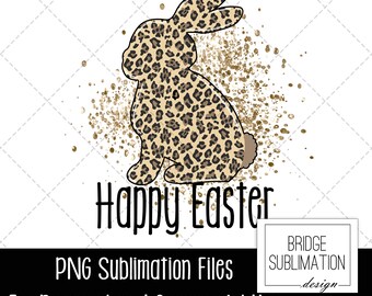 Easter PNG, Easter Sublimation Design,  Bunny PNG Sublimation Design, Leopard Bunny Glitter Happy Easter PNG, Download, Commercial Use