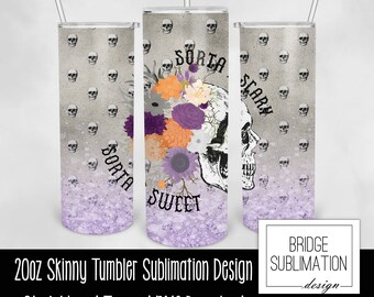 Halloween Tumbler PNG, 20oz Skinny Tumbler Sublimation Design Template, Halloween Skulls & Flowers Tumbler Wrap, Sorta Sweet Sorta Scary PNG