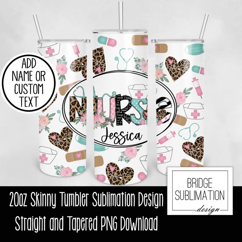 May include: A set of three 20oz skinny tumblers with a nurse theme. The design includes medical symbols, floral accents, and leopard print hearts. The word "NURSE" is prominently displayed, along with the name "Jessica".