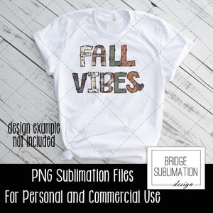 May include: A white t-shirt with the words "FALL VIBES" in patchwork style letters. The letters are made up of different fall-themed fabrics, including plaid, floral, and paisley. The design is perfect for sublimation printing.