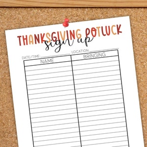 May include: A Thanksgiving potluck sign-up sheet pinned to a corkboard. The sign-up sheet has spaces for name and what they are bringing. The words "Thanksgiving Potluck Sign Up" are printed at the top in red and orange.