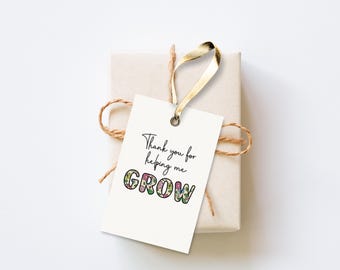 Printable Teacher Appreciation Gift Tag: Thanks for Helping Me Grow (Printable)