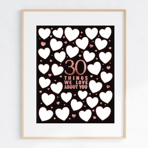 30th Birthday 30 Things We Love About You Sign Printable - Unique Birthday Keepsake - 30 Reasons We Love You Birthday Gift