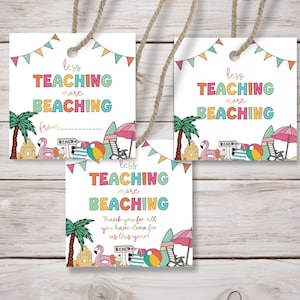 End of Year Geschenkanhänger für Lehrer im 3er-Set - Last Day of School Geschenkanhänger Wertschätzung für das Personal - Less Teach, More Beaching
