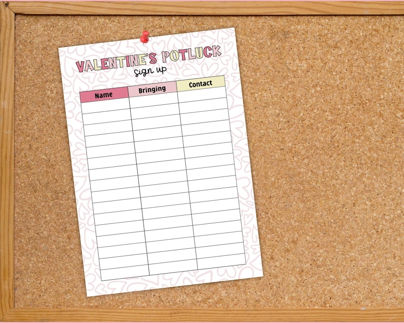 May include: A white sign with pink and yellow accents on a corkboard. The sign says "Valentine's Potluck Sign Up" and has columns for "Name", "Bringing", and "Contact".