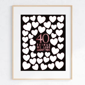 40th Birthday Signature Board Printable - 40 Things We Love About You - Unique Birthday Keepsake - 40 Reasons Why We Love You White and Gold