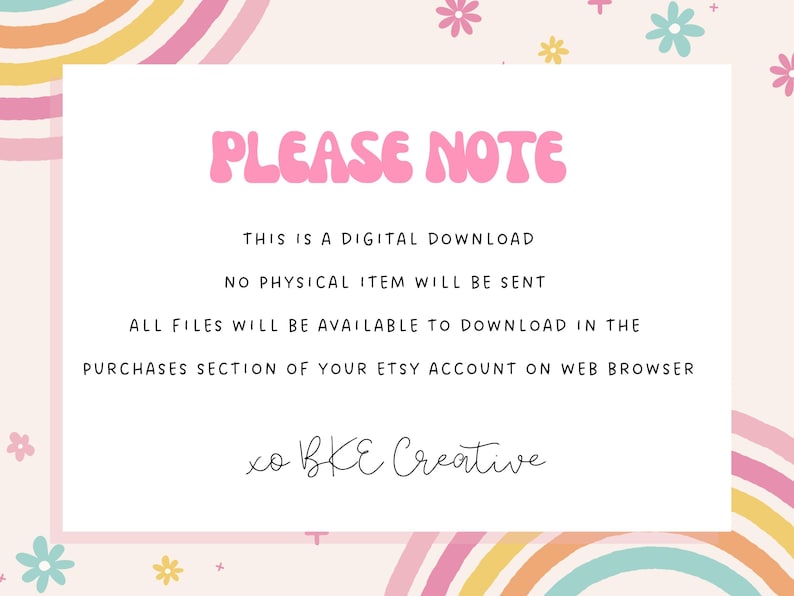 Puede incluir: Un aviso de descarga digital rosa y blanco con el texto "PLEASE NOTE" en una fuente rosa y burbujeante. El texto dice: "Esta es una descarga digital. No se enviar&aacute; ning&uacute;n art&iacute;culo f&iacute;sico. Todos los archivos estar&aacute;n disponibles para descargar en la secci&oacute;n de compras de tu cuenta de Etsy en el navegador web. xo BKE Creative."