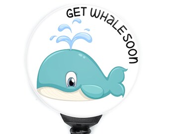 Nurse Badge Reel Funny | Get Whale Soon | Funny Badge Reel | ID Badge Holder | Nurse Gift | Nurse Badge Holder | ID Holder