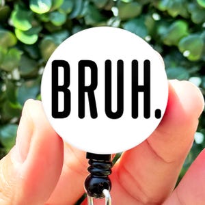 Nurse Funny BRUH Retractable Badge Reel with Swing Clip and 34 Inch Cord