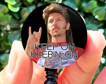 Funny Badge Reel | Joe Dirt Keep On Keepin On | Nurse Badge Reel Funny | ID Badge Holder | Nurse Gift | Nurse Badge Holder | ID Holder |