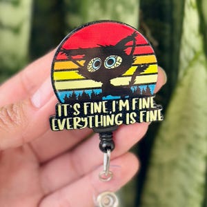 Funny Acrylic Badge Reel | Cute Everything&#39;s Fine Crazy Cat Retro | Nurse Badge Reel | ID Badge Holder | Nurse Gift | Nurse Badge Holder