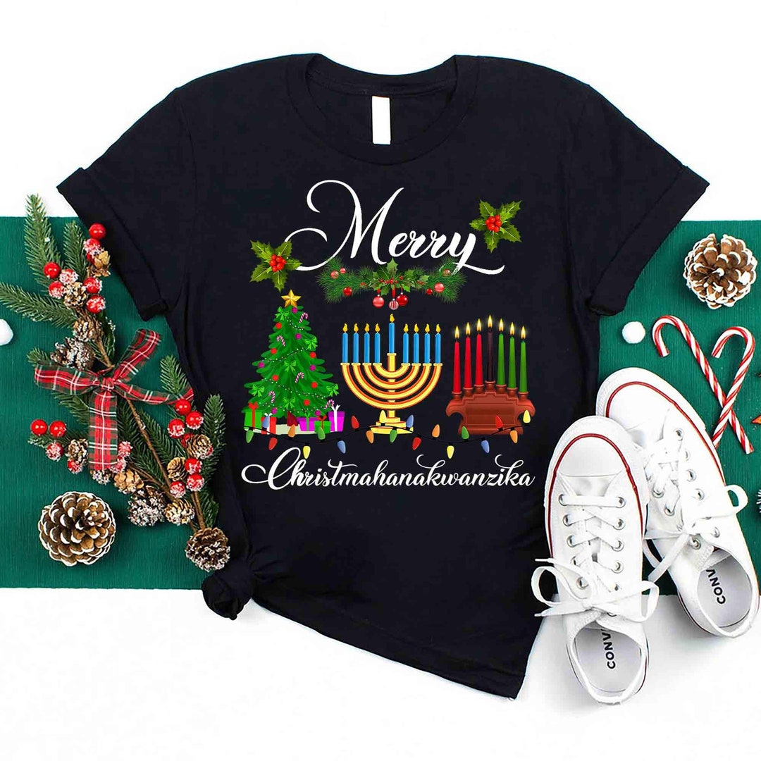 Christmas Hanukkah Kwanzaa Christmahanakwanzika Shirts Merry Christmas ...