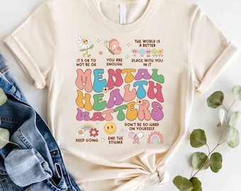 Mental Health Matters Shirt, Women Inspirational Shirt, Mental Health Shirt, Anxiety Shirt, Recreational Therapy Shirts, Women Mental Health