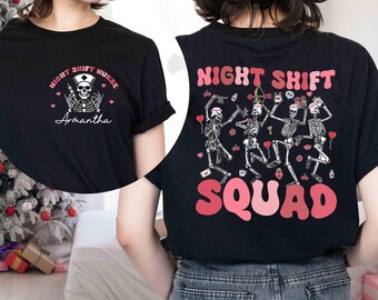 Valentine Night Shift Nurse Shirt, Night Shift Squad Shirt, Dancing Skeleton Nursing Student, Valentines Day Gift For Nurse Rn Er Nurse Xoxo