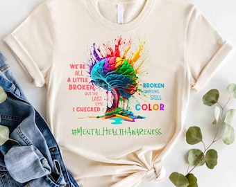 Mental Health Awareness Shirt, Broken Crayons Still Color Tee