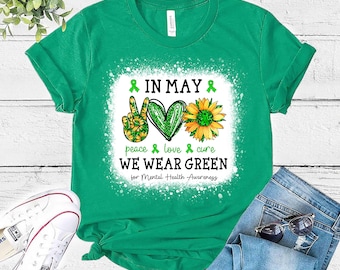 Mental Health Awareness Shirt, In May We Wear Green Tee