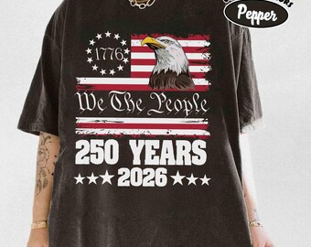 Camiseta del 250.º aniversario de Estados Unidos, sudadera con el 250.º aniversario de EE. UU., camiseta "We The People", sudadera con capucha vintage del Día de la Independencia, camiseta patriótica con la bandera de EE. UU.